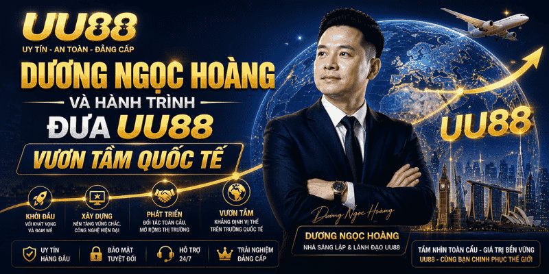 Dương Ngọc Hoàng đang lãnh đạo cổng game UU88