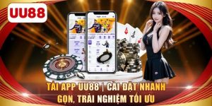 tai-app-uu88-trai-nghiem-nhanh-muot